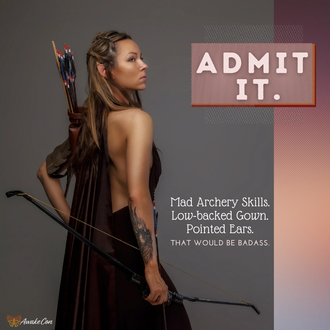 AwakeCon — Admit It: modern elf woman with bow and quiver